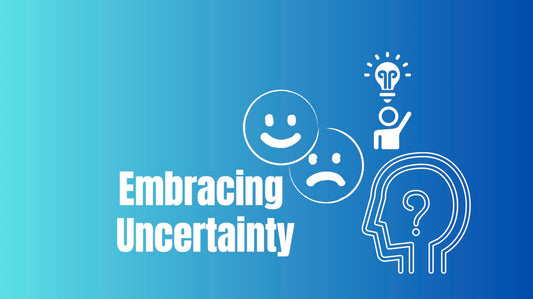 Embracing Uncertainty